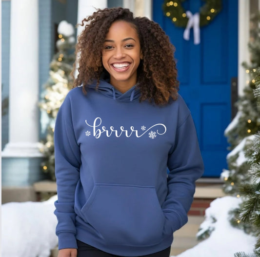 Brrrr Hoodie